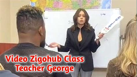 Zigohub Class Teacher George Video Full Leaked。